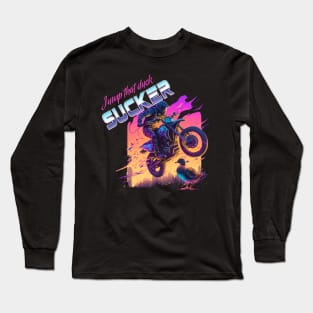 Jump That Duck, Sucker! Long Sleeve T-Shirt